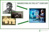 Marketing in the 21st Century