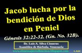 CONF. JACOB LUCHA POR LA BENDICION DE DIOS EN PENIEL. GENESIS 32;22-32. (Gn. No. 32B)