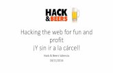 Hacking the web for fun and profit ¡Y sin ir a la cárcel!