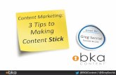 Content Marketing: 3 Tips to Making Content Stick