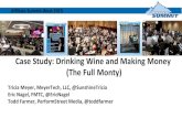 Case Study: Drinking Wine and Making Money (The Full Monty)