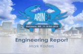ARIN 34 ARIN Reports: Engineering