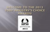 Welcome to the 2013 toby industry’s choice awards