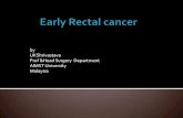 Early rectal cancer by Dr. U.K.Shrivastava (MS,FAIS,DHA), Prof. & Head of Surgery, AIMST University, Malaysia