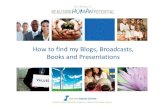 How to find my blogs, broadcasts, books and presentations v2