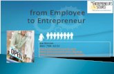 FROM EMPLOYEE TO ENTREPRENEUR