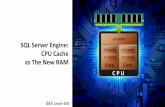 Sql server engine cpu cache as the new ram