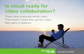 Is cloud ready for video collaboration?