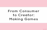 RVA #GGJ15 Keynote Talk - From Consumer to Creator: Making Games