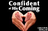 Confident at His Coming
