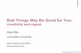 Bad Things May Be Good for You: creativity and regret
