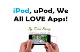 I pod, upod, we all love apps
