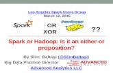 Spark or Hadoop: is it an either-or proposition? By Slim Baltagi