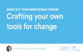 Bring Out Your Inner Design Thinker: Crafting Your Own Tools for Change
