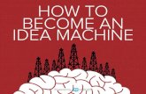 How to Become an Idea Machine — Claudia Azula Altucher