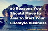 10 Reasons You Should Move to Asia to Start Your Lifestyle Business