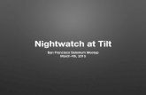 Nightwatch at Tilt