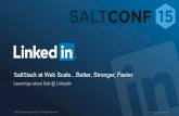 SaltConf 2015: Salt stack at web scale: Better, Stronger, Faster