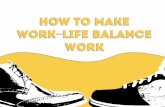 How to make work-life balance work