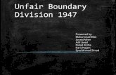 Unfair boundary division 1947