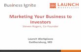 Marketing Your Business to Investors - Steven Rogers - Launch Workplaces