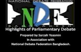 Parliamentary Debate Highlights- Prepared by Sarzah Yeasmin