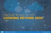 On The Road to IoT: Looking Beyond 2015