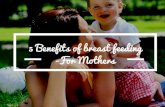 5 Benefits Of Breast Feeding for Mothers