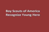 Boy Scouts of America Recognize Young Hero