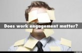 Does work engagement matter?