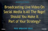 Should live streaming video be a part of your strategy?