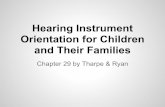 Hearing instrument orientation for children and their families