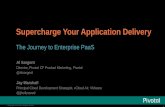 Supercharge Your Application Delivery: The Journey to Enterprise PaaS