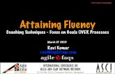 Attaining Agile Fluency: Coaching Techniques - Focus on Goals Over Process