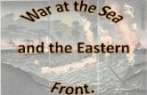 War at the sea and the eastern front