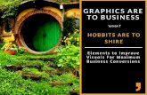 Graphics Are To Business What Hobbits Are To Shire