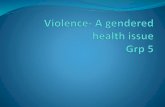 Violence  a gendered health issue