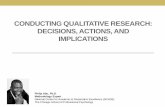 Conducting Qualitative Research: Decisions, Actions, and Implications