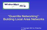 "Guerrilla Networking": Building Local Area Networks