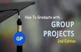 How To Graduate With: Group Projects