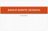 Banur barite session