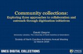 Community collections: Exploring three distinct approaches to collaboration and outreach through digitization initiatives
