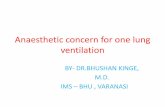 Anaesthetic consideration  for one lung ventilation