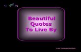 Beautiful quotes  to live
