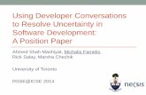 Using Developer Conversations to Resolve Uncertainty in Software Development: A Position Paper