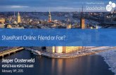 SharePoint Saturday Stockholm 2015 - SharePoint Online Friend or Foe