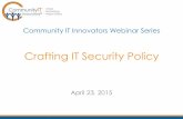 Community IT Webinar - Crafting IT Security Policy Apr 2015