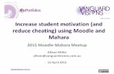 Increase student motivation (and reduce cheating) using Moodle and Mahara