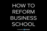 10 Ideas for Reforming Business School — Ashish Jaiswal