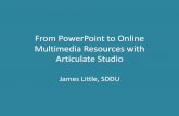 From PowerPoint to online multimedia resources with Articulate